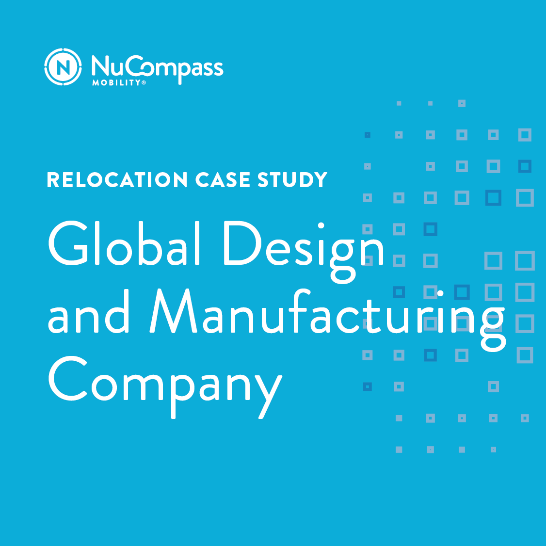 Global Design and Manufacturing Company Relocation Case Study